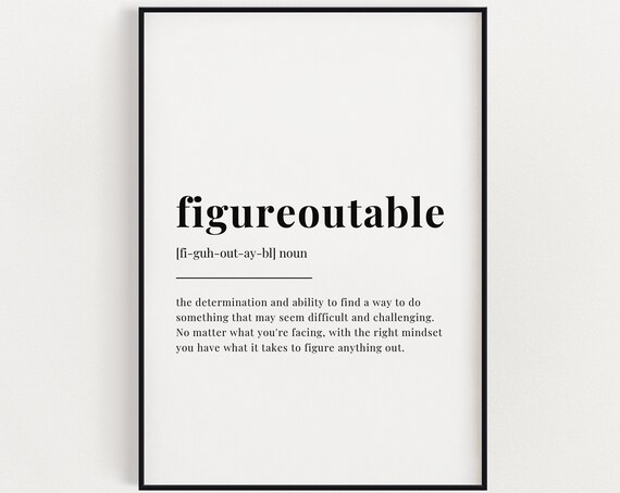 Figureoutable Definition Quote, Motivational Art Print