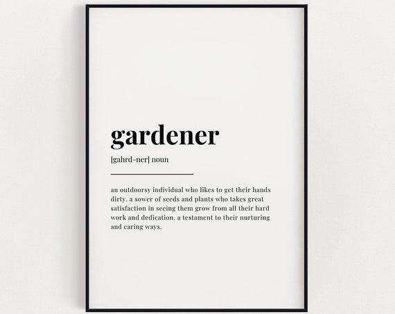 Gardener Definition Meaning Quote, Gift Print