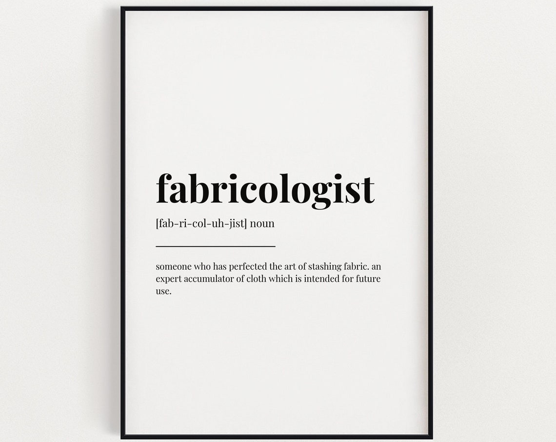 Fabricologist Meaning Print Wall Art Gift For Quilter Definition Print Quote Print Print