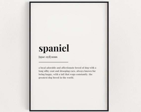Spaniel Definition Meaning, Typography Quote Print