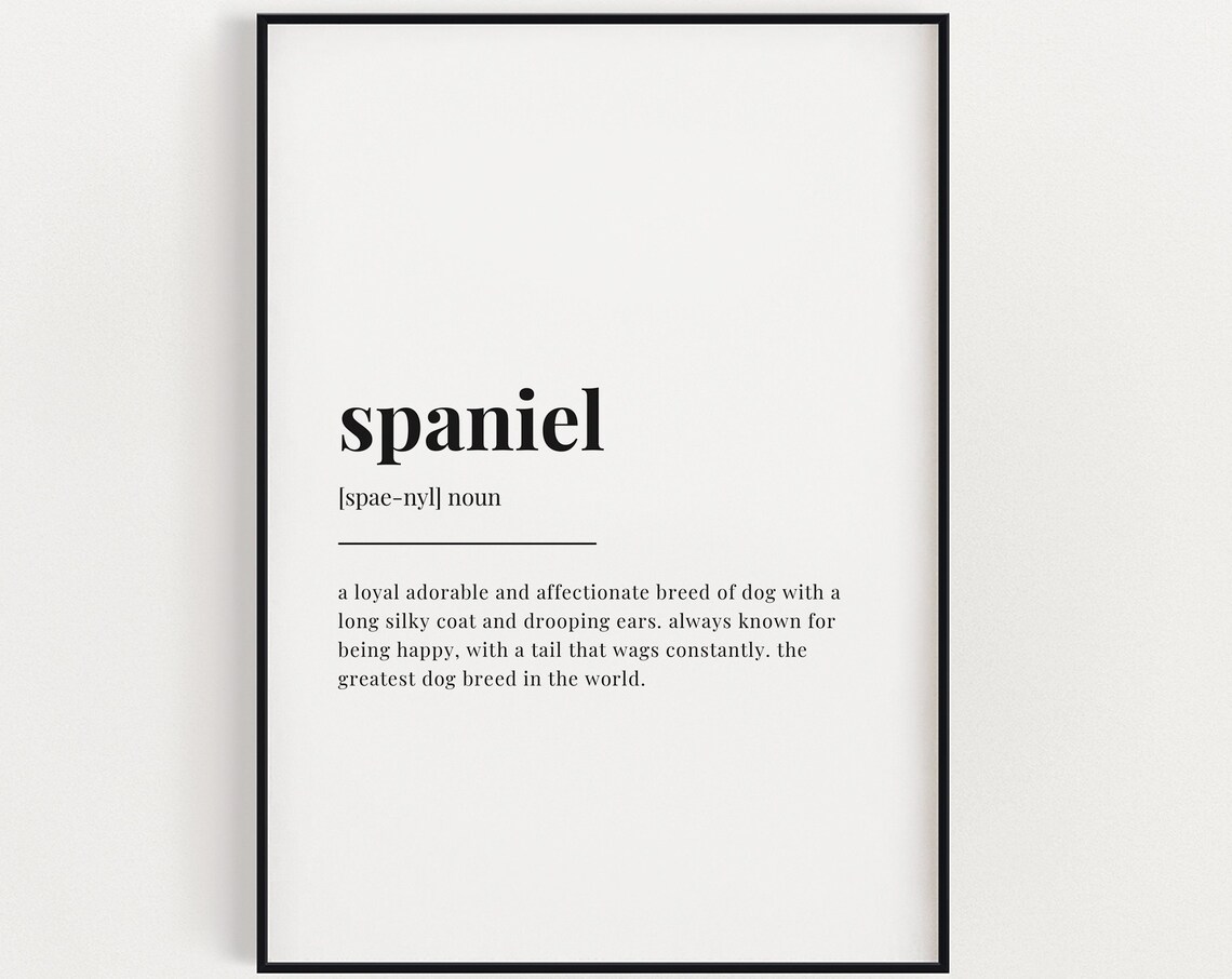 Spaniel Definition Meaning, Typography Quote Print