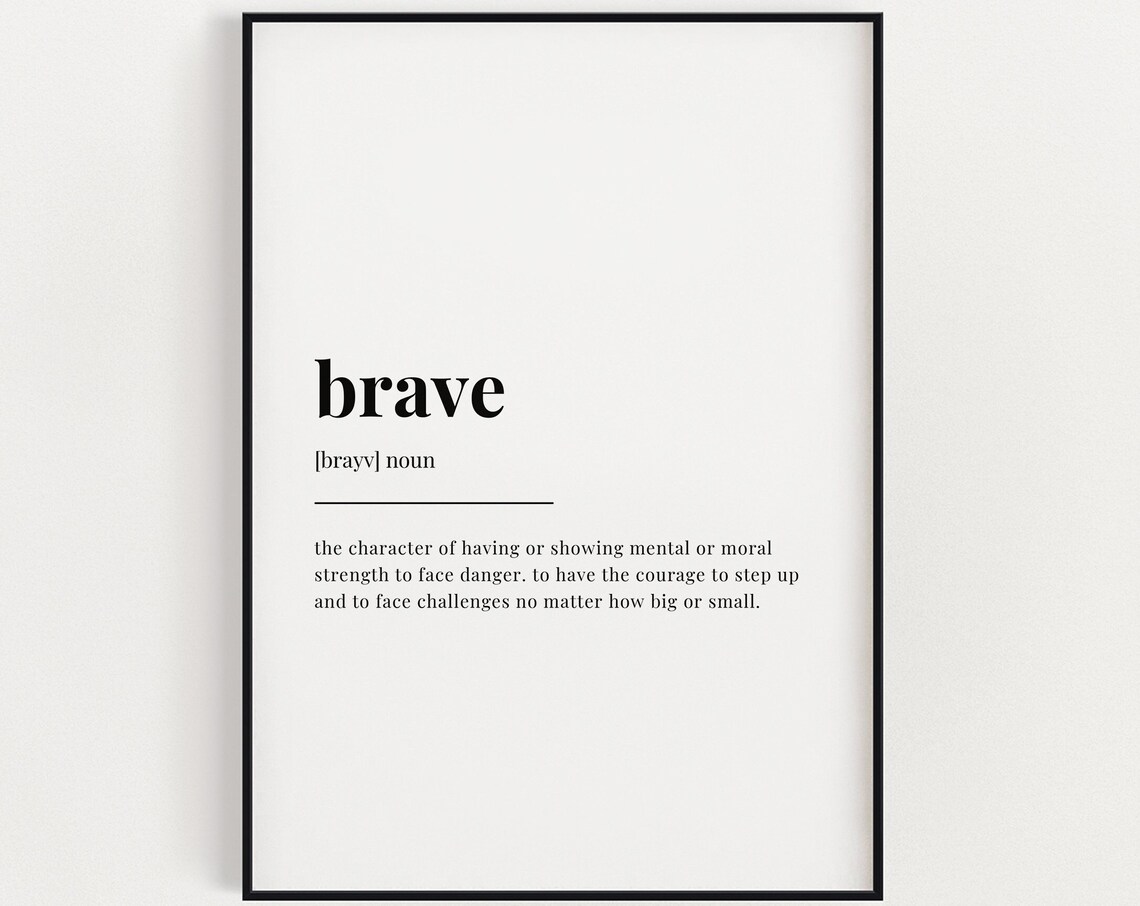 Brave Definition Motivational Quote Art Print