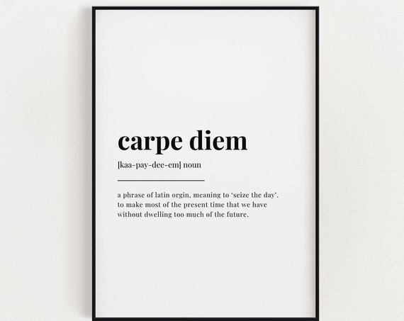 Carpe Diem Definition Meaning Typography Quote