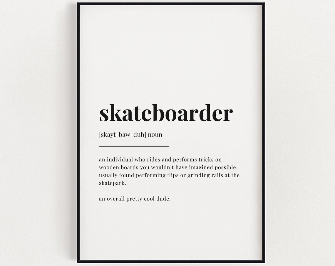 Skateboarder Definition Meaning, Quote Print