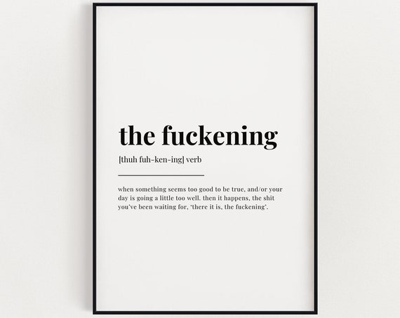 The Fuckening Definition Quote Print, Funny Typography