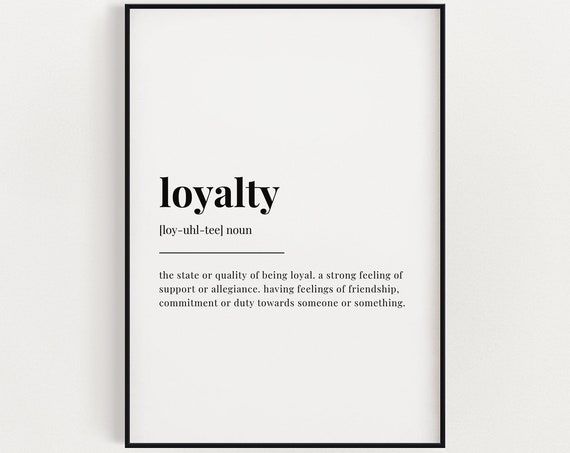 Loyalty Definition Print Wall Art Print Quote Wall Art Definition Print Home Decoration Wall Decor Trendy Wall Art Modern Wall Art