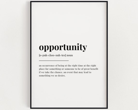 Opportunity Definition Quote Art Print for Office