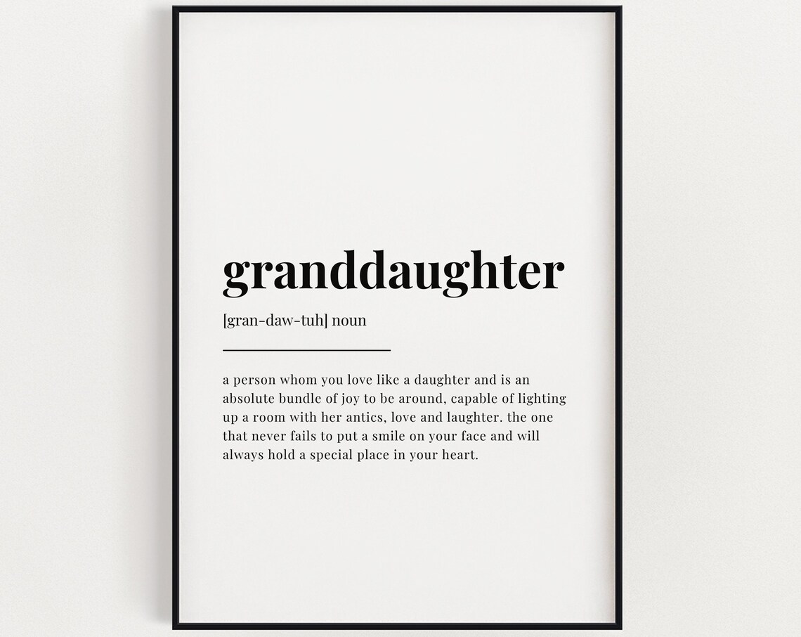 Granddaughter Definition Meaning Quote Print