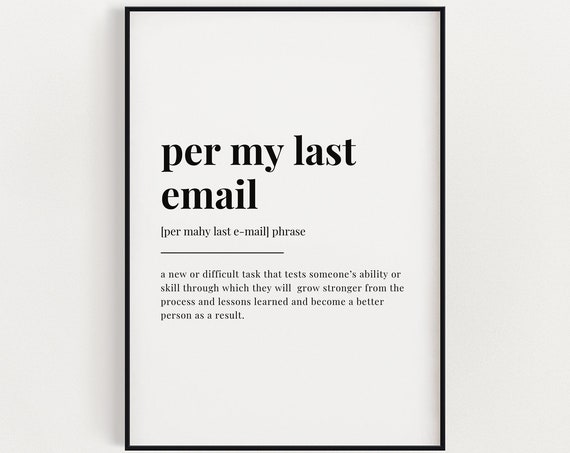 Per My Last Email Definition Meaning Print