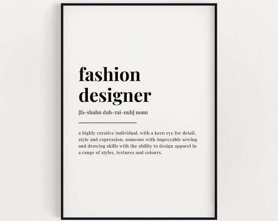 Fashion Designer Meaning Gift Print Quote Home Decor Wall Art