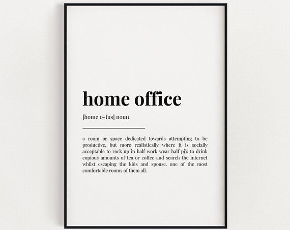 Home Office Meaning Definition Quote Art Print