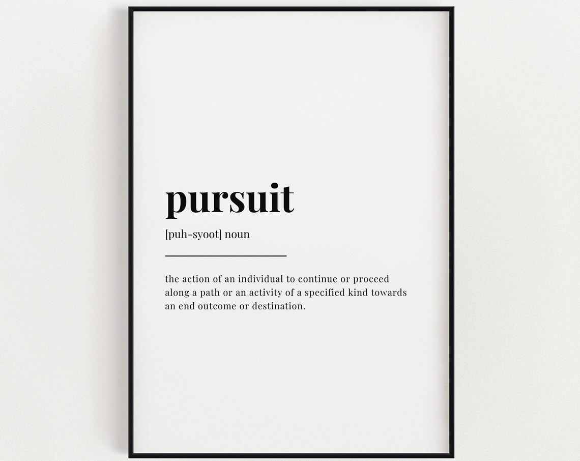 Pursuit Definition Meaning, Typography Wall Art