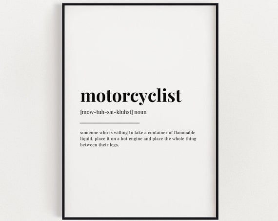 Motorcyclist Definition Print Wall Art Print Motorcyclist Print Definition Print Quote Print Home Decor Gift For Motorcyclist