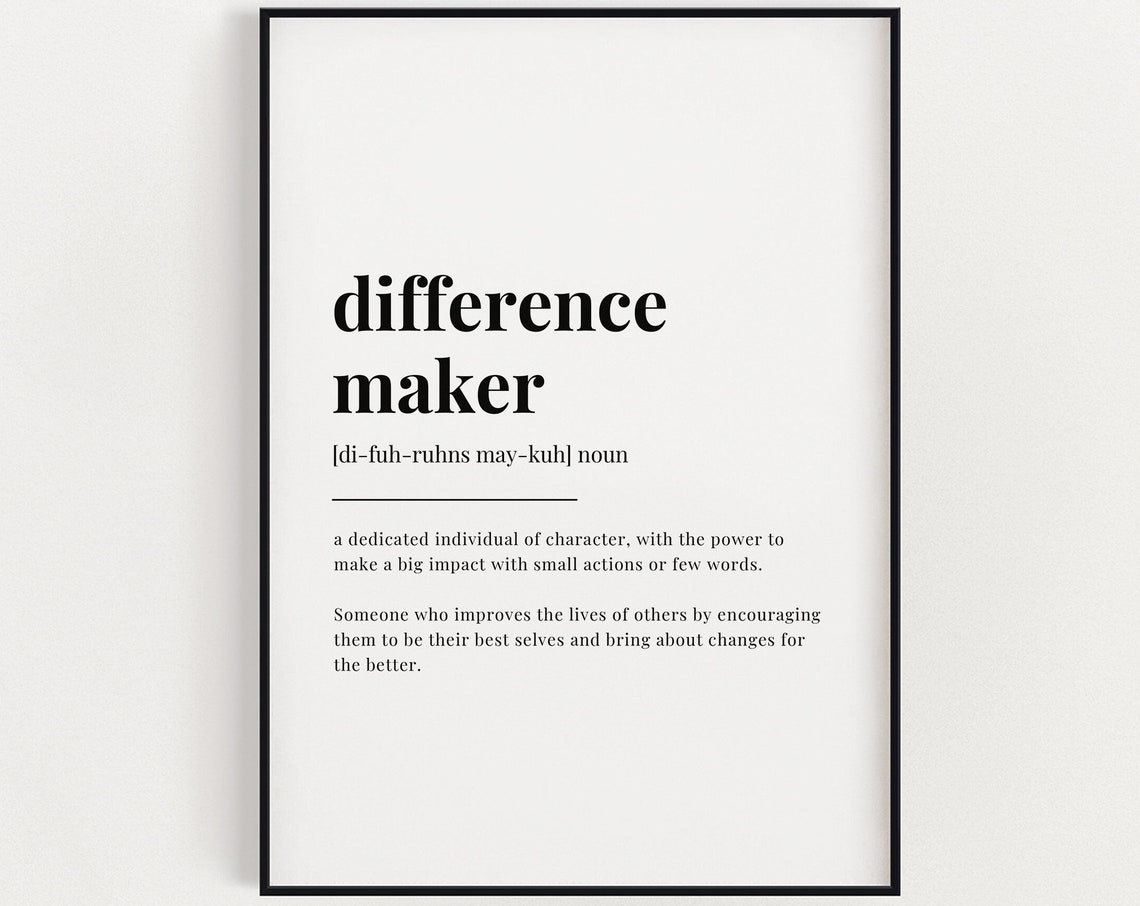 Difference Maker Definition Quote Art Print