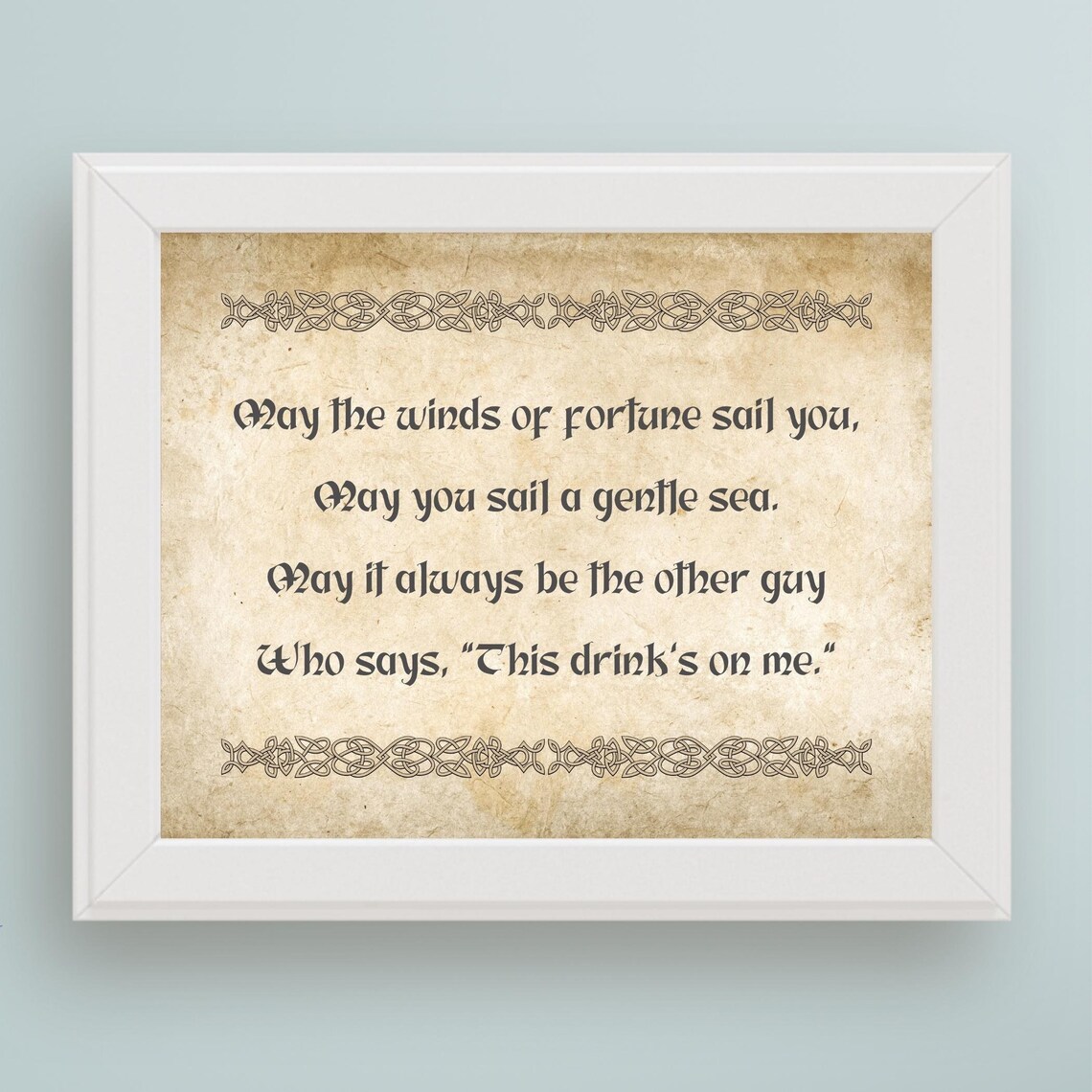 Irish Toast Quote Art Print, Drinks On Me Saying