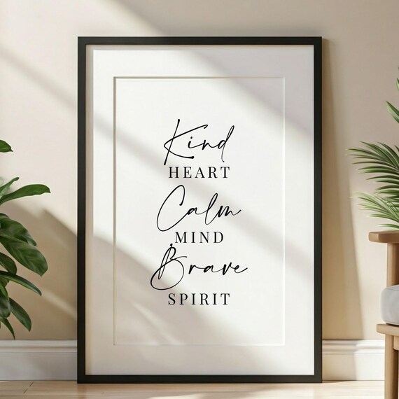 Kind Heart Calm Mind Brave Spirit Mixed Script Affirmation Quote Poster