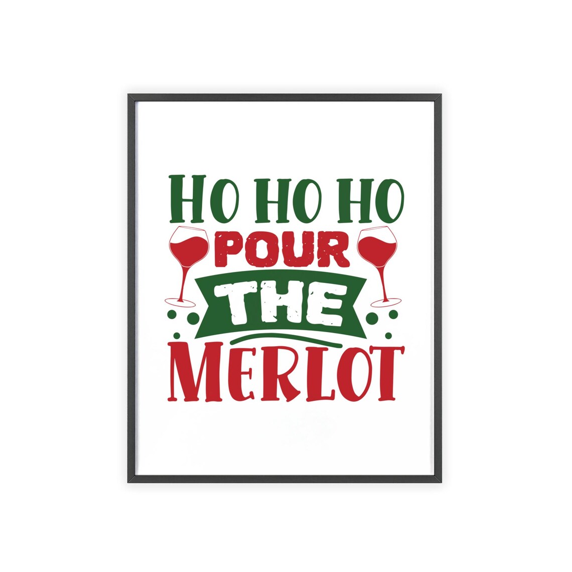 Ho Ho Ho Pour The Merlot Funny Wine Christmas Holiday Party Poster - Image 3