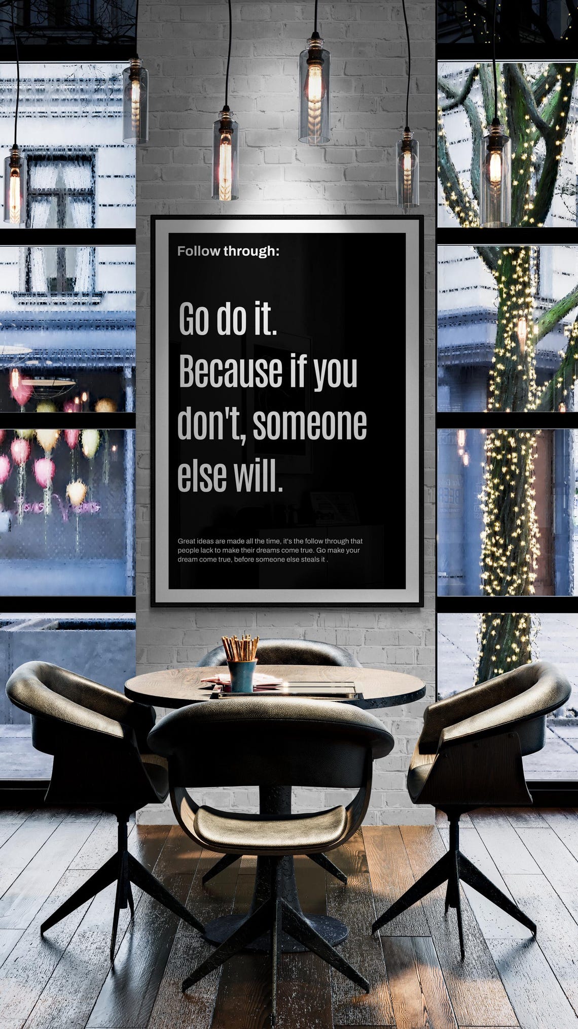 Go Do It Because If You Do Not Someone Else Will Poster Quote Art - Image 2