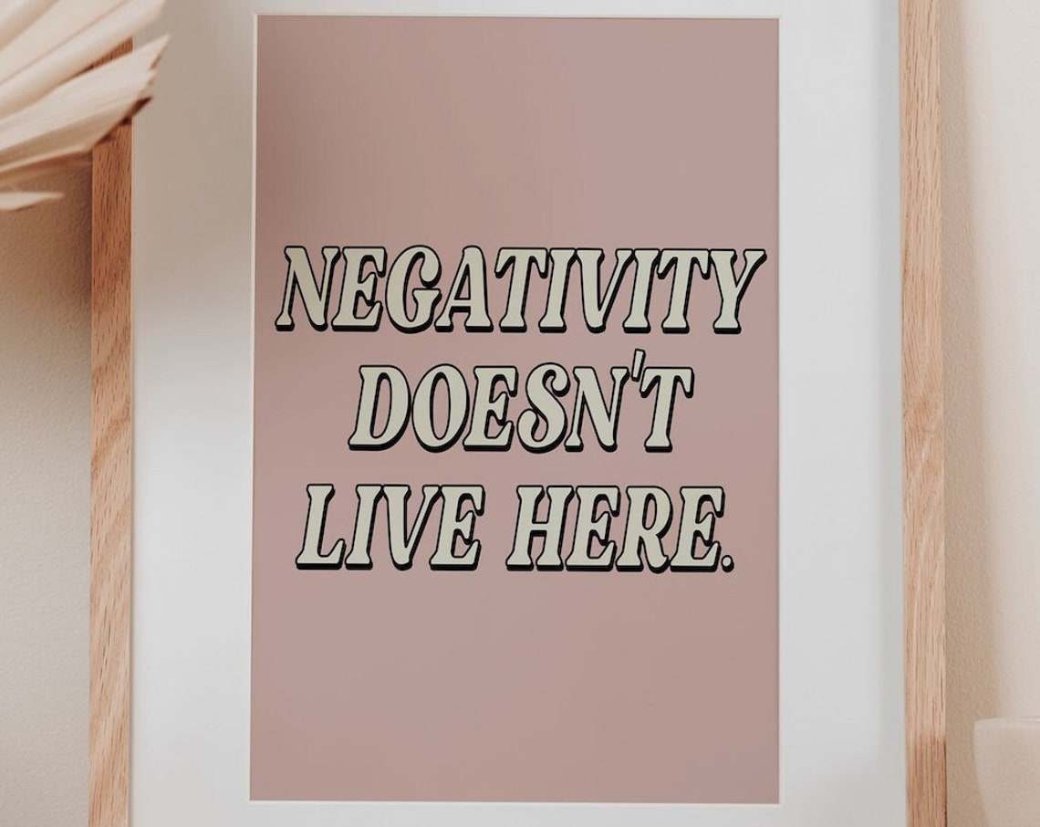 Negativity Doesn't Live Here Mauve Positive Quote Art Poster