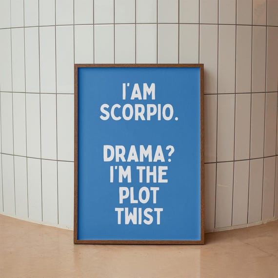 Funny Scorpio Zodiac Poster Sarcastic Astrology Wall Art