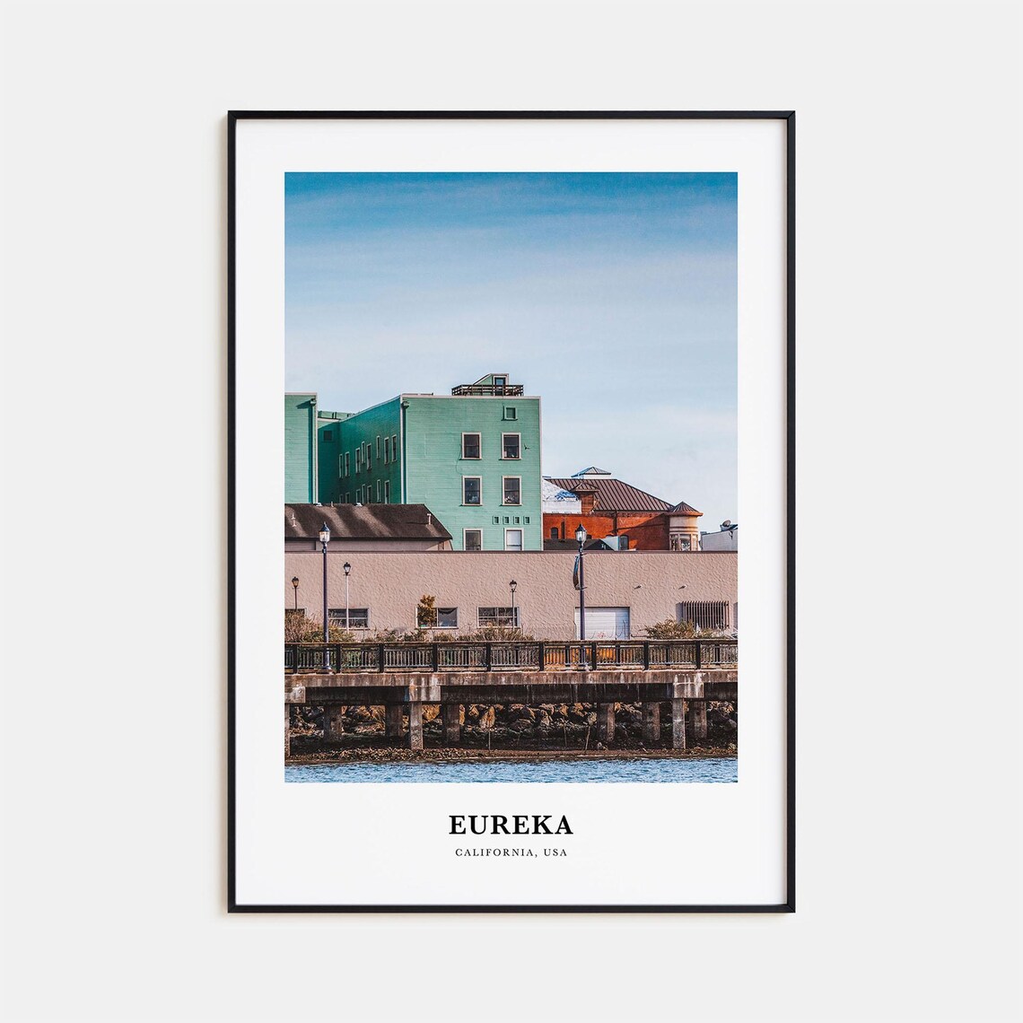 Eureka California Waterfront Warehouses Historic Harbor Photo Poster