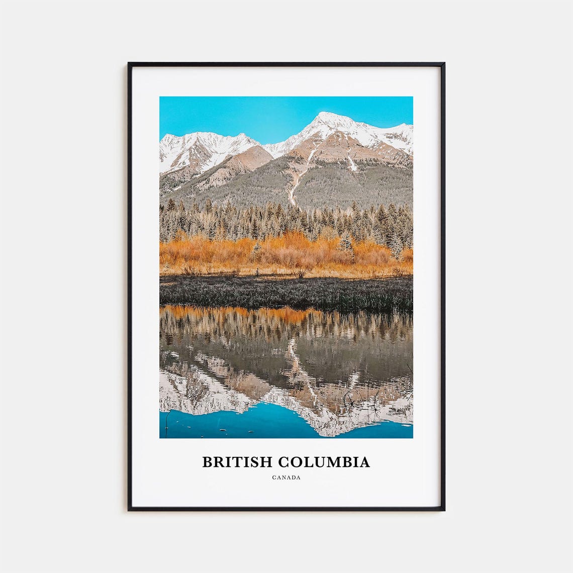 British Columbia Canada Snowy Peak Lake Reflection Photo Poster