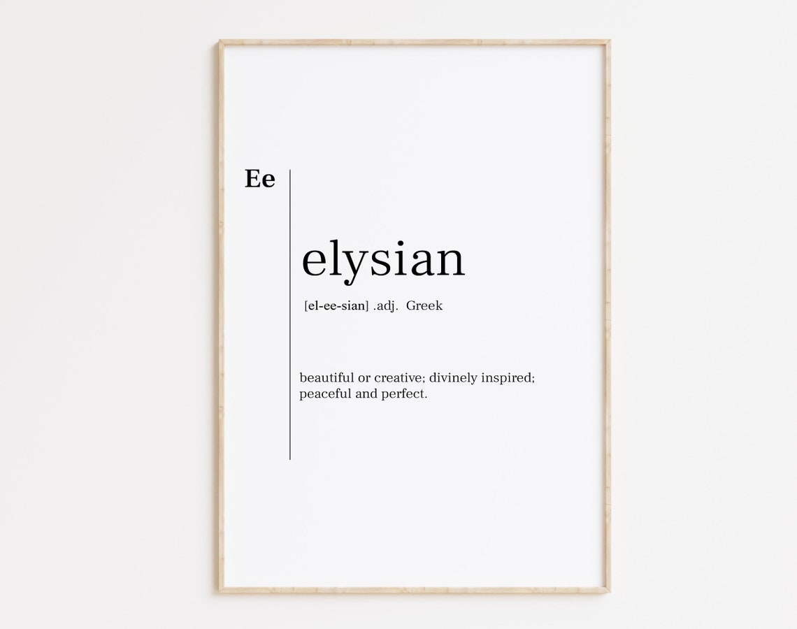 Elysian Elysian Print Elysian Poster Elysian Definition Print Definition Poster Elysian Quote Elysian Wall Art Minimalist Print