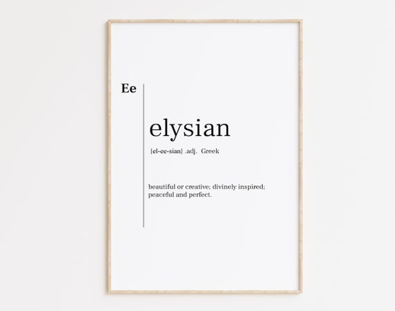 Elysian Elysian Print Elysian Poster Elysian Definition Print Definition Poster Elysian Quote Elysian Wall Art Minimalist Print