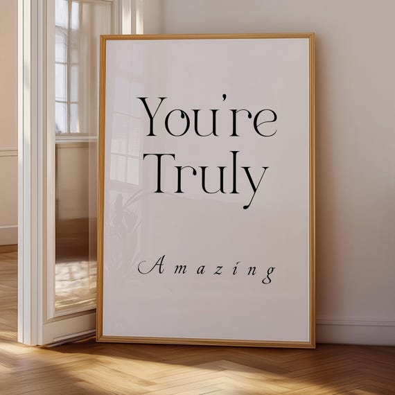 Minimalist Quote Wall Art Youre Truly Amazing Typography Posterpositive Affirmation Printmodern Neutral Decordigital