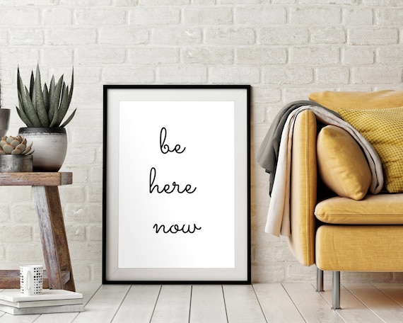 Be Here Now Black Script Typography Mindfulness Yoga Calm Minimal Poster