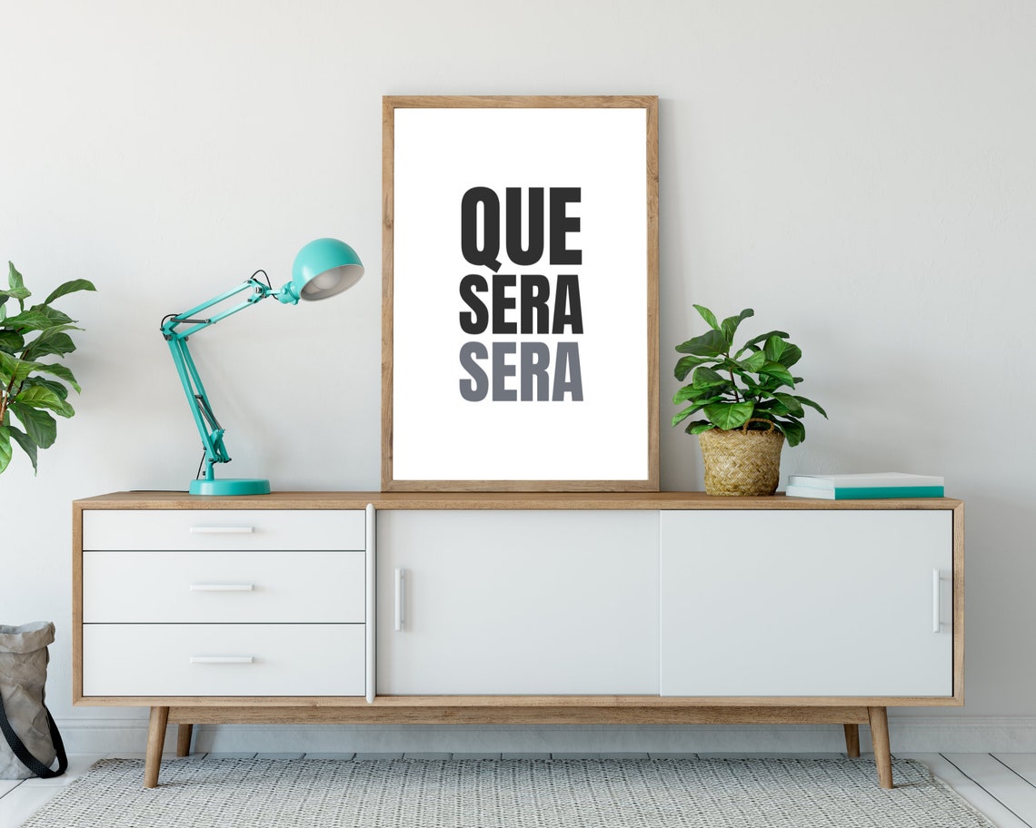 Que Sera Sera Bold Typography Minimalist Black White Quote Poster - Image 5
