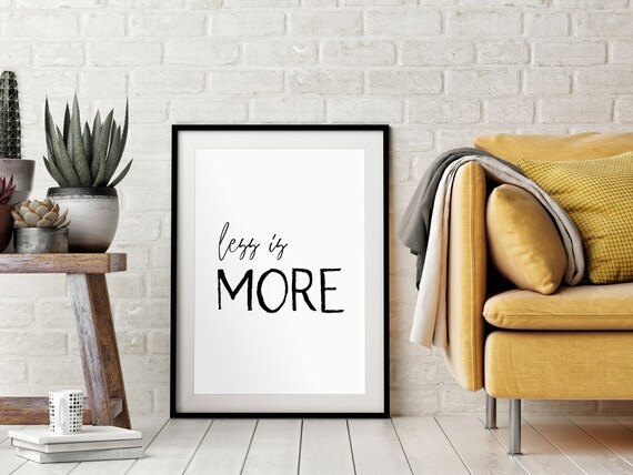 Less Is More Minimalist Hand Lettered Quote Black White Wall Poster