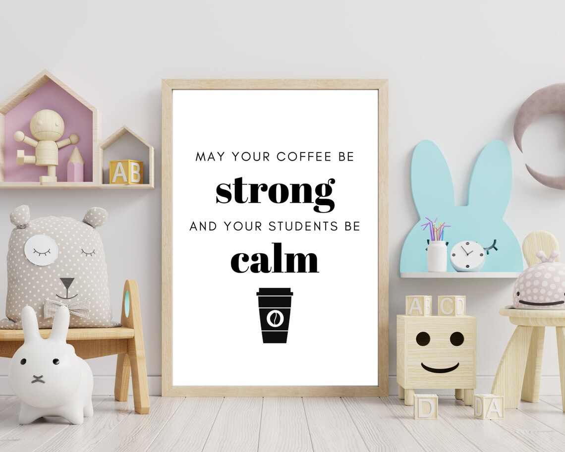 May Your Coffee Teacher Gift, School Wall Art Print - Image 2