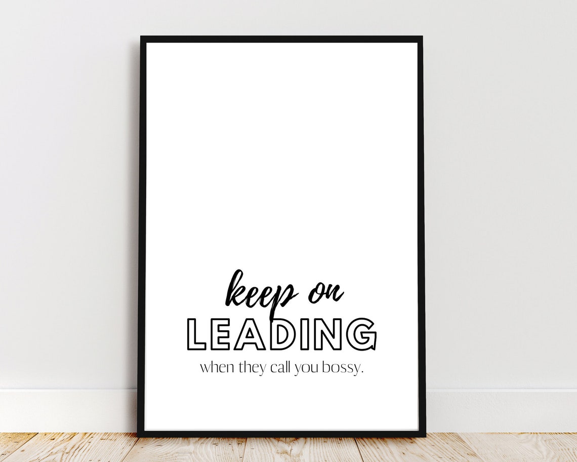 Keep On Leading When They Call You Bossy Feminist Empowering Wall Art - Image 2