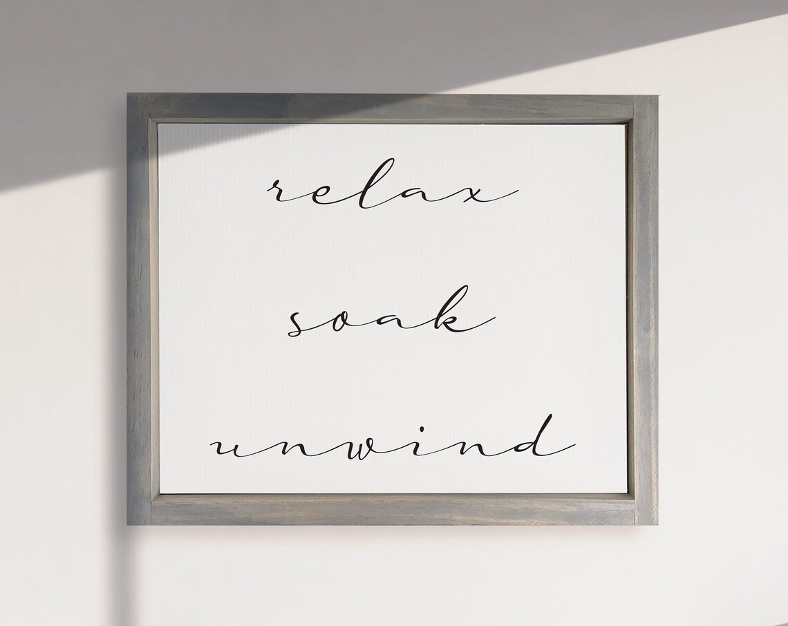 Relax Soak Unwind Bathroom Decor, Art Print