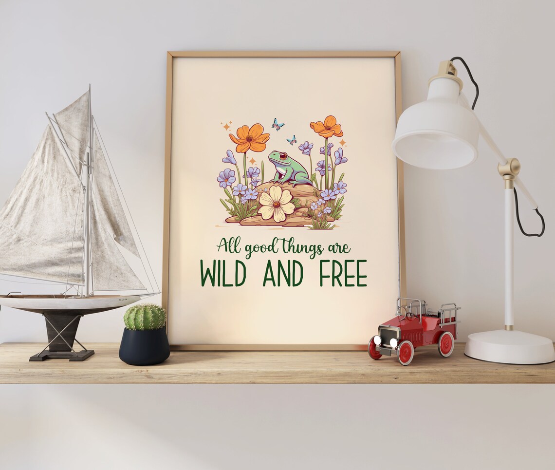 All Good Things Are Wild And Free Cute Frog Floral Quote Poster - Image 3