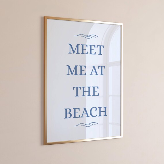 Meet Me At The Beach Typography Blue Coastal Beach House Poster