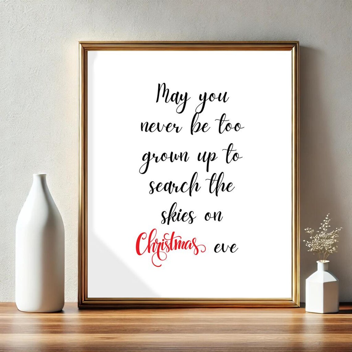 May You Never Be Too Grown Up To Search The Skies Christmas Eve Poster
