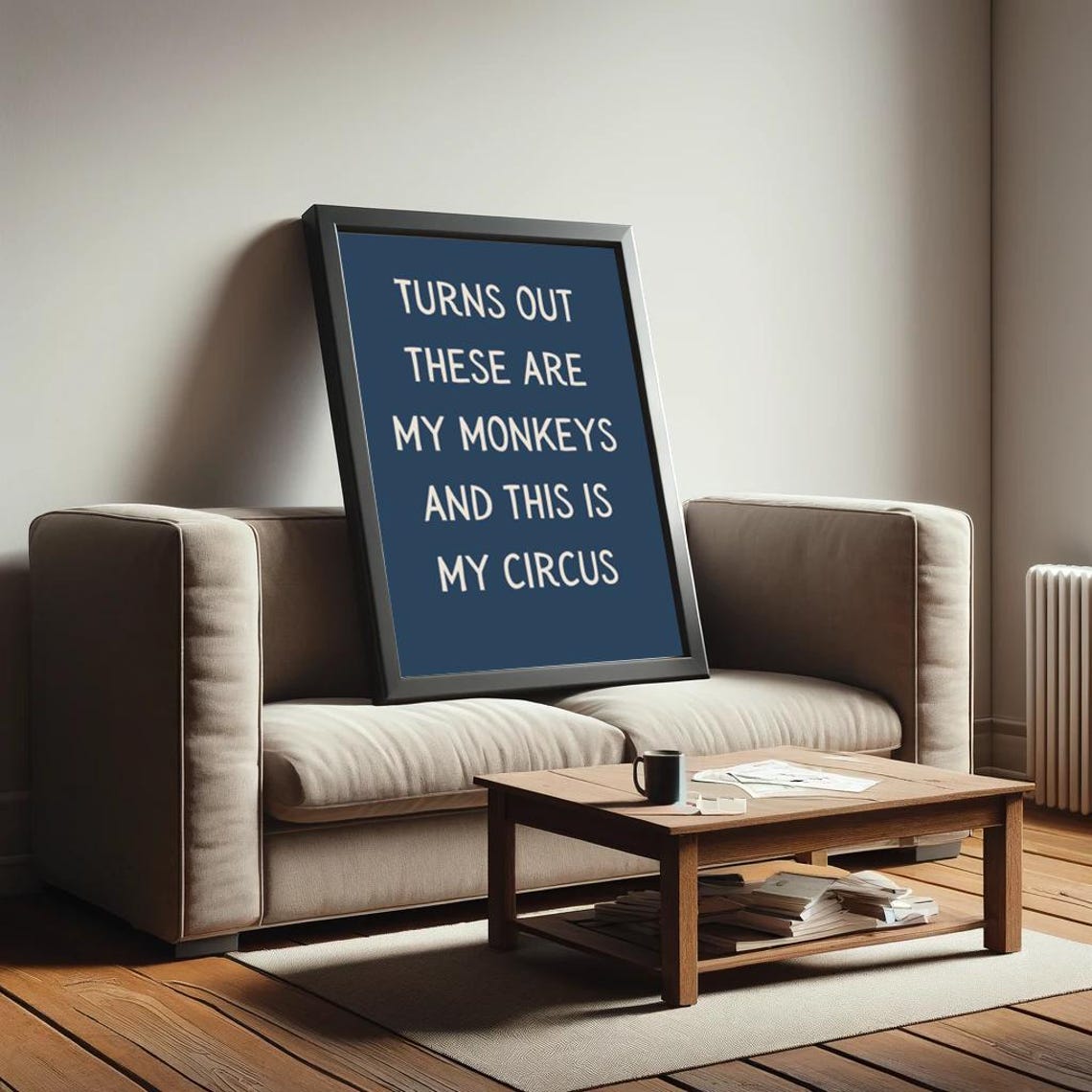 Turns Out These Are My Monkeys My Circus Funny Quote Navy Poster - Image 2