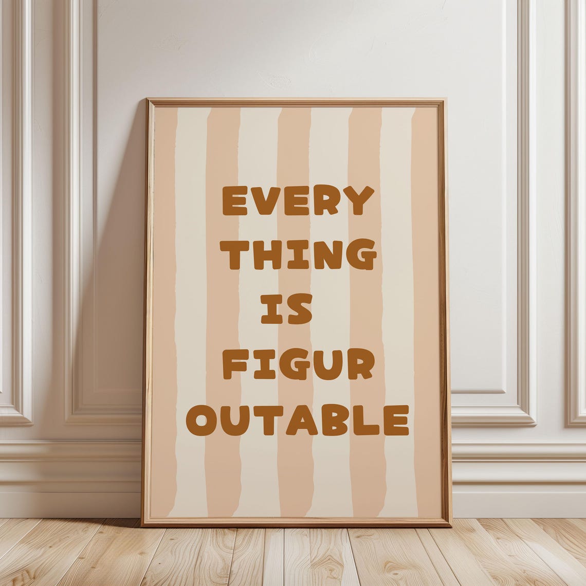 Physical Poster Everything Is Figureoutable Beige Stripe Line Pattern Funny Quote Typography For Girly Bedroom