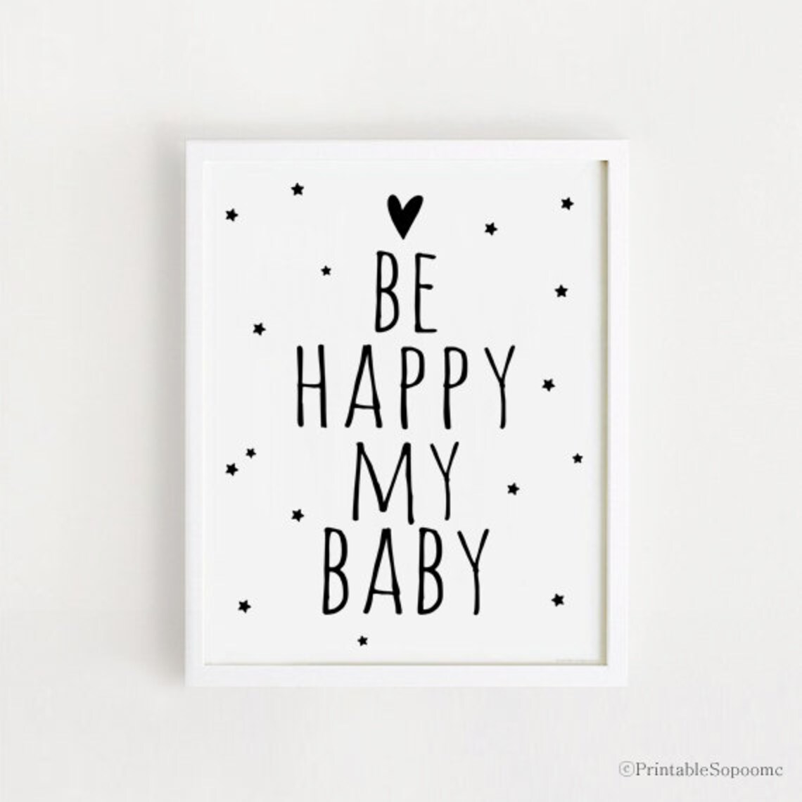 Be Happy My Baby Quote Stars Nursery Print Black White Baby Room Decor