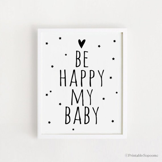 Be Happy My Baby Quote Stars Nursery Print Black White Baby Room Decor