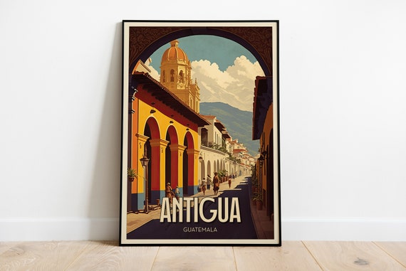 Antigua Guatemala Art Print Vintage Poster Print Available In Many Sizes Or