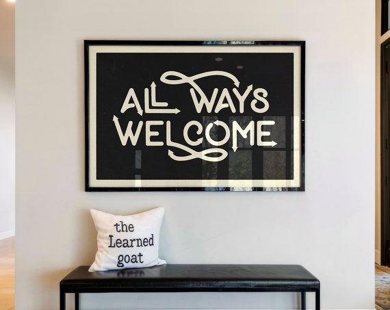 All Ways Welcome Home Sign Elegant Typography Wall Art Modern Farmhouse Home Decor Poster Western Always Welcome Print Welcome Sign
