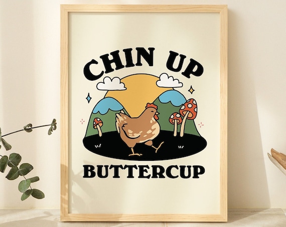 Chin Up Buttercup Funny Chicken Retro Farm Motivational Poster