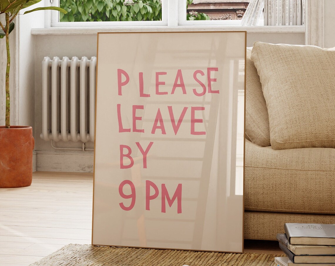 Please Leave By 9pm Funny Quote Poster Print
