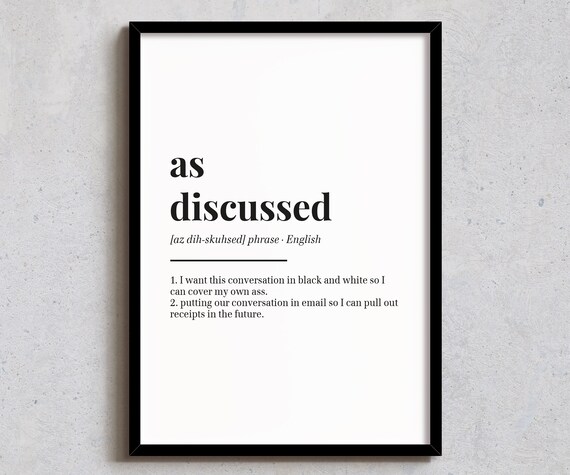 As Discussed Wall Decor Funny Home Print Office Art Definition Poster A6 A5 A4 A3 4x6 5x7 8x10 10x12 12x14