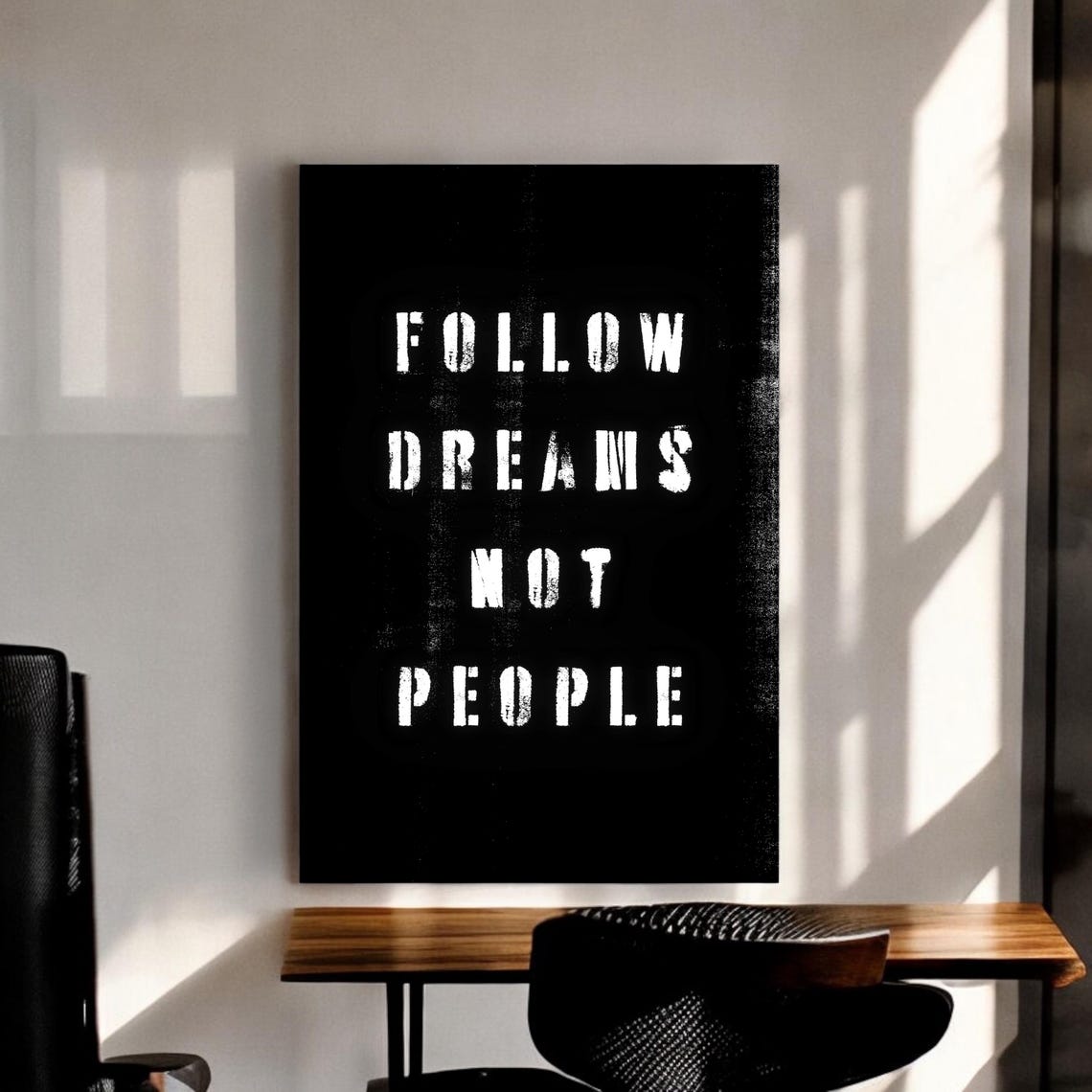 Follow Dreams Not People Stencil Grunge Black Motivational Poster - Image 4