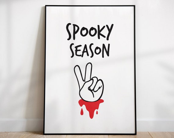 Spooky Season Halloween Print Funny Halloween Art Print Halloween Wall Art Printables Halloween Home Decor Wall Art