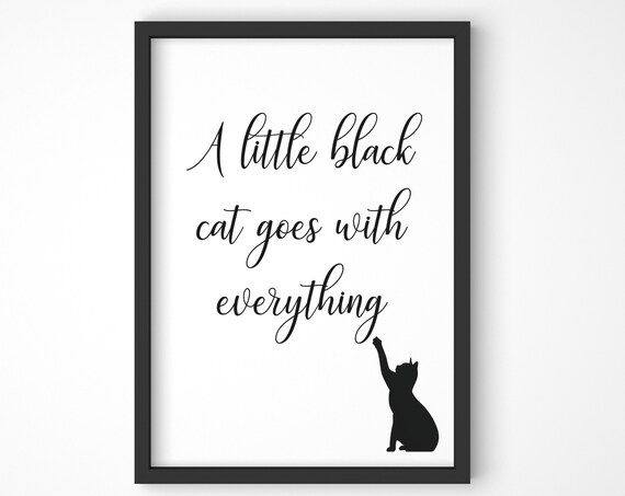 A Little Black Cat Goes With Everything Quote Script Cat Lover Poster